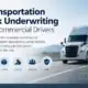 Transportation risk underwriting for commercial drivers